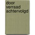 Door verraad achtervolgd