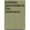 Politieke geschiedenis van nederland door Jan Hoek