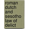Roman dutch and sesotho law of delict door Roundell Palmer
