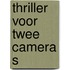 Thriller voor twee camera s