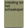 Inleiding tot het schaakspel door Hans Bouwmeester
