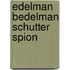 Edelman bedelman schutter spion
