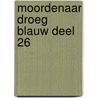 Moordenaar droeg blauw deel 26