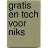 Gratis en toch voor niks door Zaal