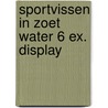 Sportvissen in zoet water 6 ex. display door Andrew Murray