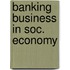 Banking business in soc. economy