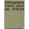 Bibliography intern. court etc. 1918-64 door Jis Douma