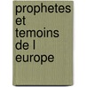 Prophetes et temoins de l europe door Bonneville