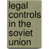 Legal controls in the soviet union
