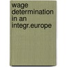 Wage determination in an integr.europe by James Harrison