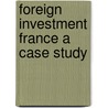 Foreign investment france a case study by Dickie