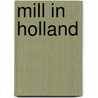 Mill in holland door Bicker Caarten
