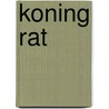 Koning rat door James Clavell