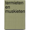 Termieten en muskieten by Faas