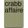 Crabb affaire door Christopher Creighton