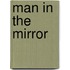 Man in the mirror