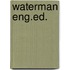 Waterman eng.ed.