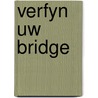 Verfyn uw bridge by Oppen