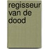 Regisseur van de dood