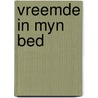 Vreemde in myn bed by Beverly Slater