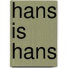Hans is hans by Spoel