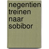 Negentien treinen naar sobibor by J.M. Cohen
