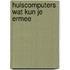 Huiscomputers wat kun je ermee