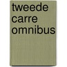 Tweede carre omnibus by J. Le Carre