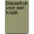 Blauwdruk voor een kraak