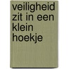 Veiligheid zit in een klein hoekje door Timmer