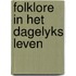 Folklore in het dagelyks leven