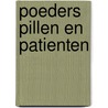 Poeders pillen en patienten door Bosman Jelgersma