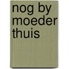 Nog by moeder thuis door Versteeg