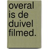 Overal is de duivel filmed. by Agatha Christie