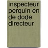Inspecteur perquin en de dode directeur