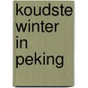 Koudste winter in peking door Hsia Chih-Yen