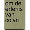 Om de erfenis van colyn door Bosscher