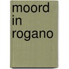 Moord in rogano by Knight