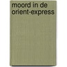 Moord in de orient-express door Agatha Christie