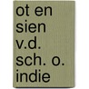 Ot en sien v.d. sch. o. indie door Ligthart