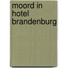 Moord in hotel brandenburg door Winslow