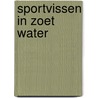 Sportvissen in zoet water by Andrew Murray