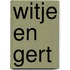 Witje en gert
