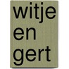 Witje en gert door Boogaard