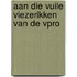 Aan die vuile viezerikken van de vpro