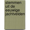 Stemmen uit de eeuwige jachtvelden by Robyn Davidson