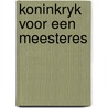Koninkryk voor een meesteres door Onbekend