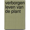 Verborgen leven van de plant door Tompkins