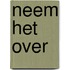 Neem het over