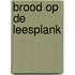 Brood op de leesplank